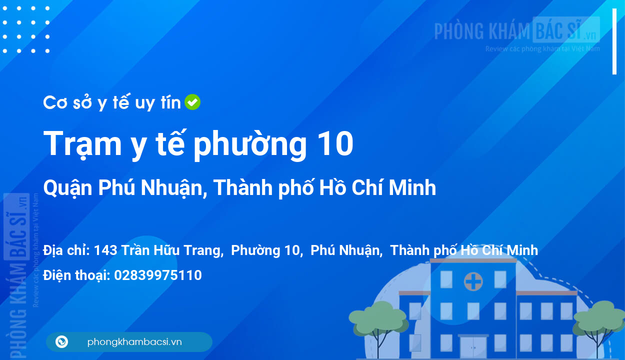 Trạm y tế phường 10, quận Phú Nhuận số điện thoại và đánh giá