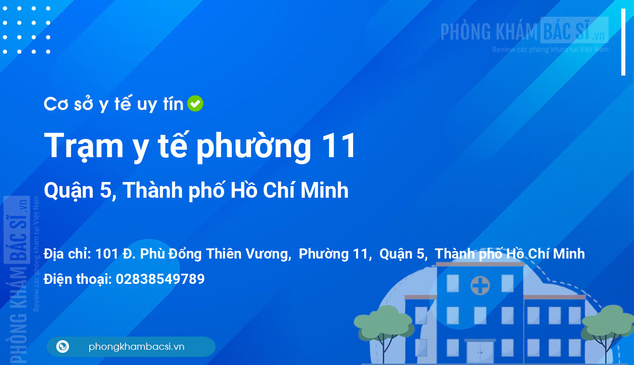 Trạm y tế phường 11, quận 5 số điện thoại và đánh giá