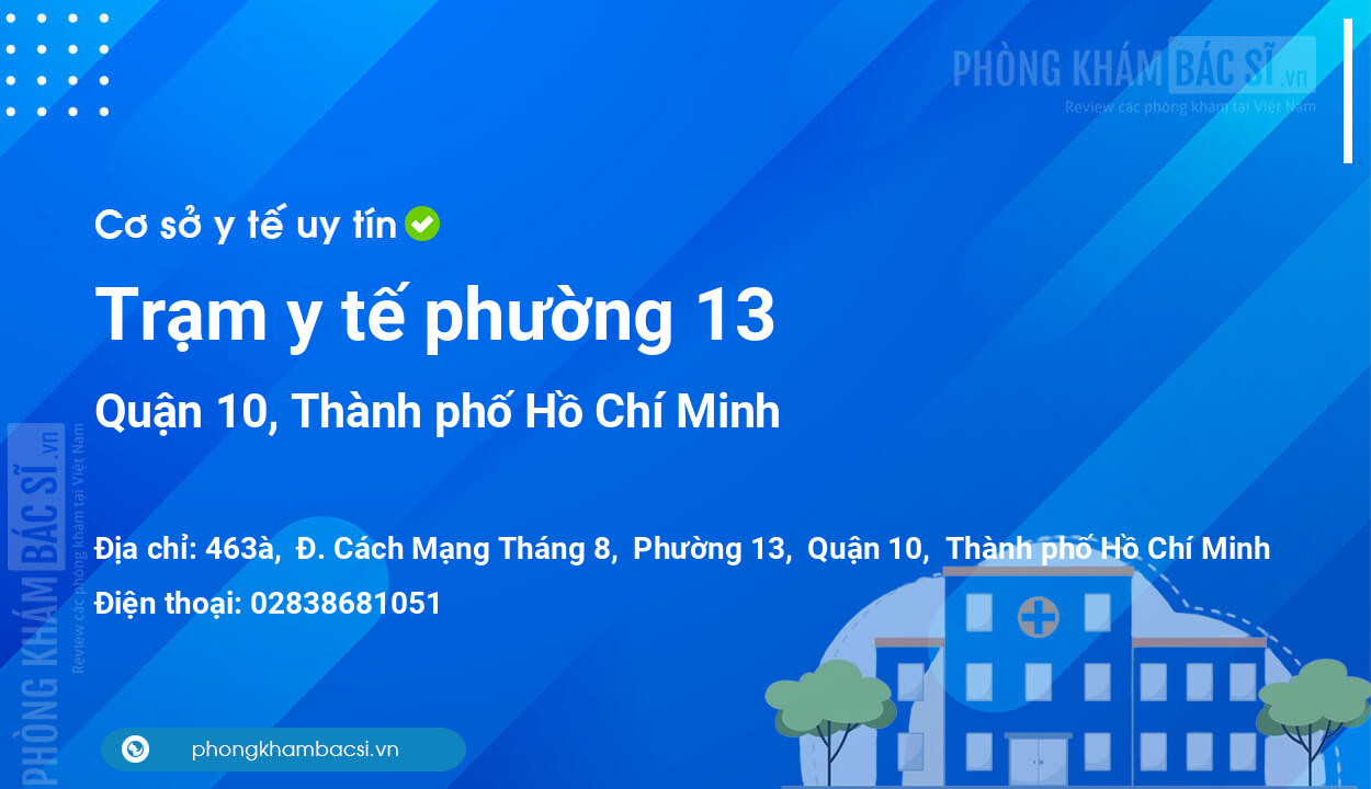 Trạm y tế phường 13, quận 10 số điện thoại và đánh giá