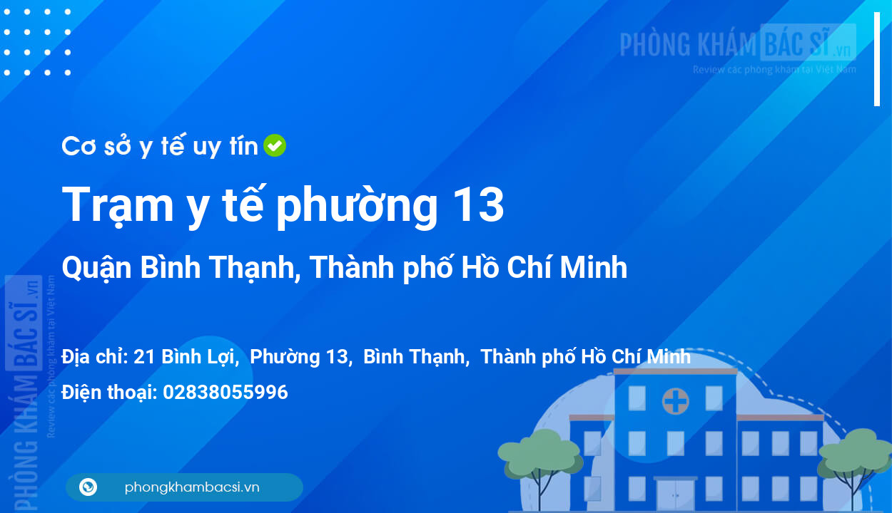 Trạm y tế phường 13, quận Bình Thạnh số điện thoại và đánh giá
