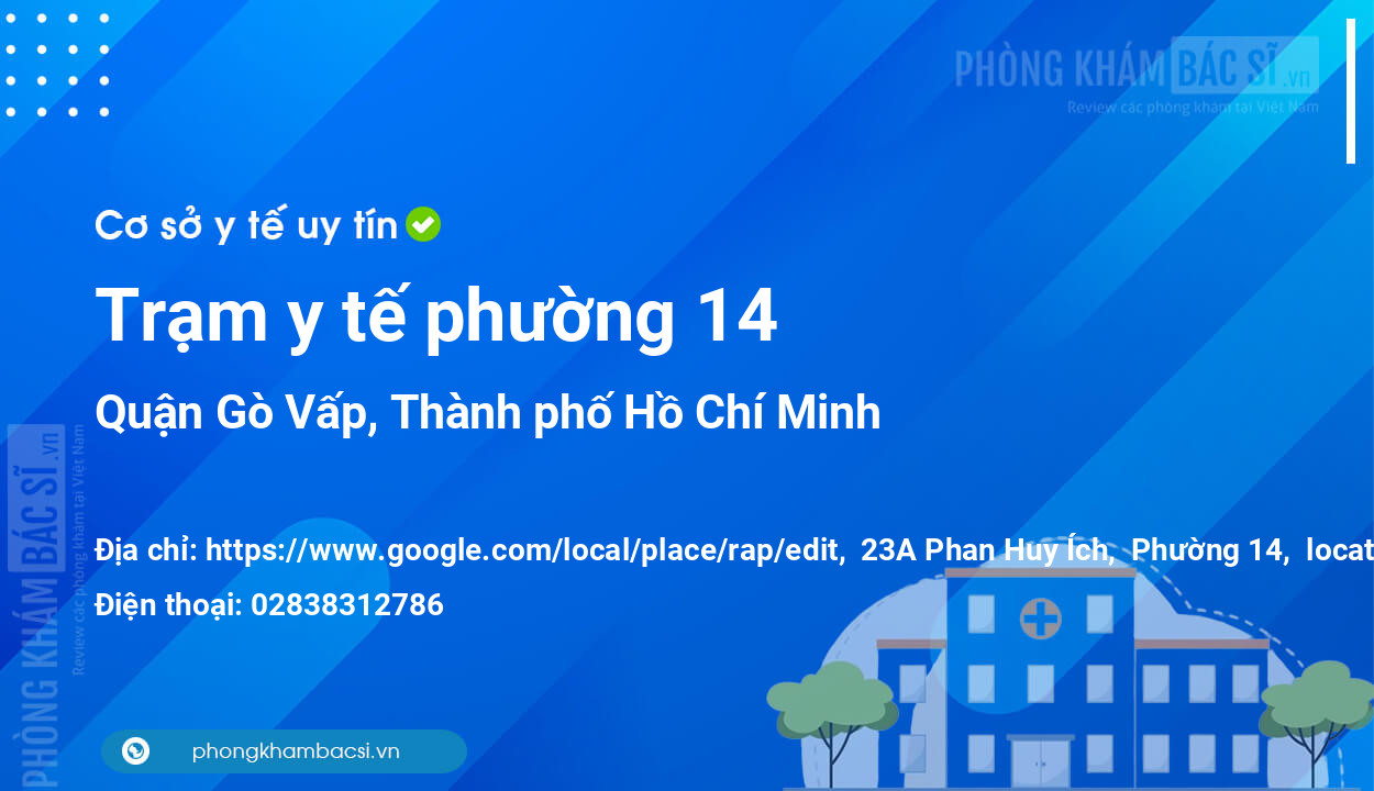 Trạm y tế phường 14, quận Gò Vấp số điện thoại và đánh giá