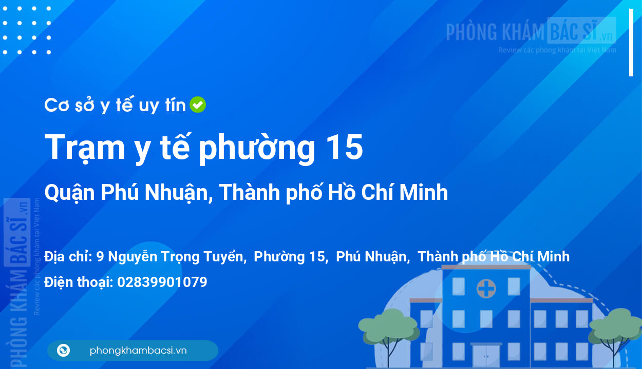 Trạm y tế phường 15, quận Phú Nhuận số điện thoại và đánh giá