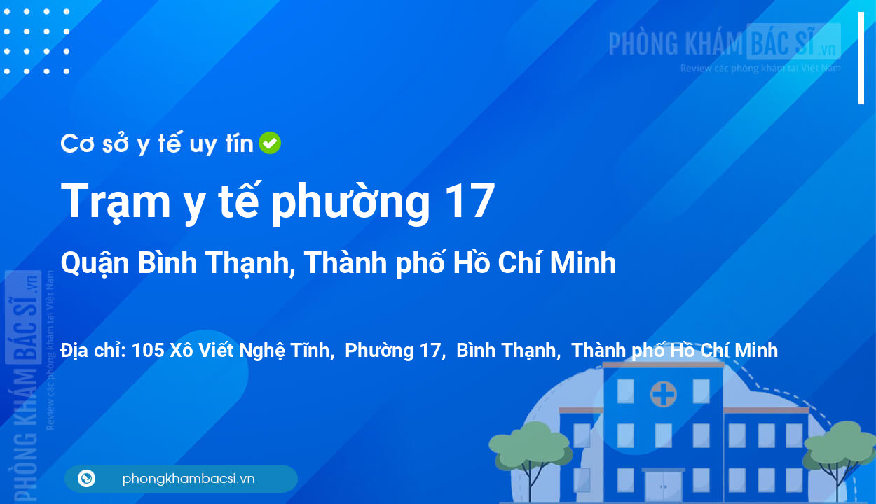 Trạm y tế phường 17, quận Bình Thạnh số điện thoại và đánh giá