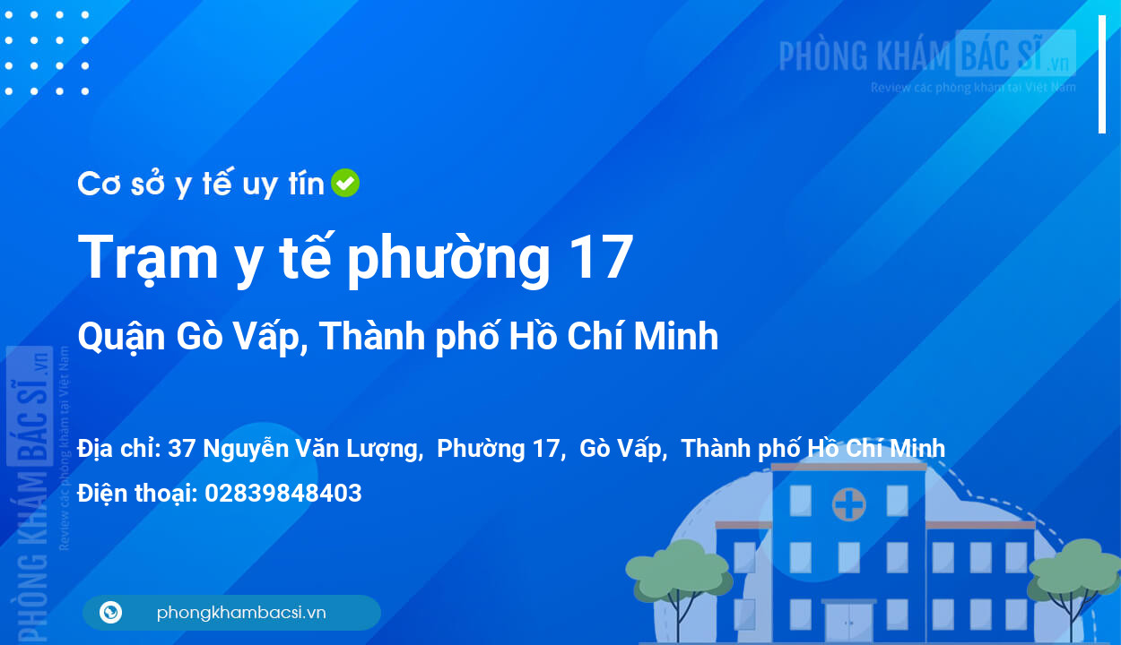 Trạm y tế phường 17, quận Gò Vấp số điện thoại và đánh giá