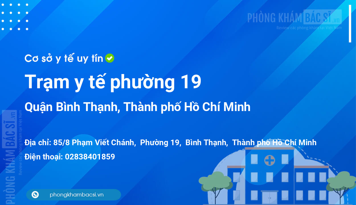 Trạm y tế phường 19, quận Bình Thạnh số điện thoại và đánh giá