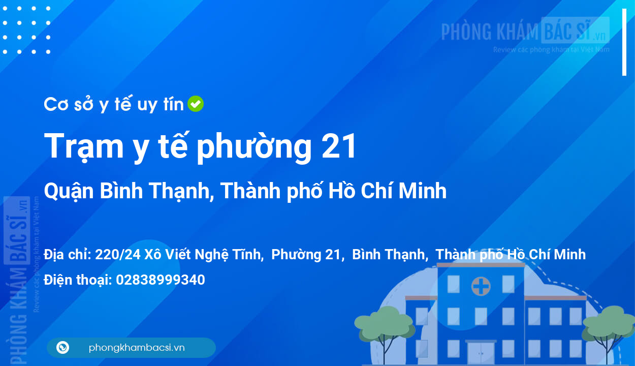 Trạm y tế phường 21, quận Bình Thạnh số điện thoại và đánh giá