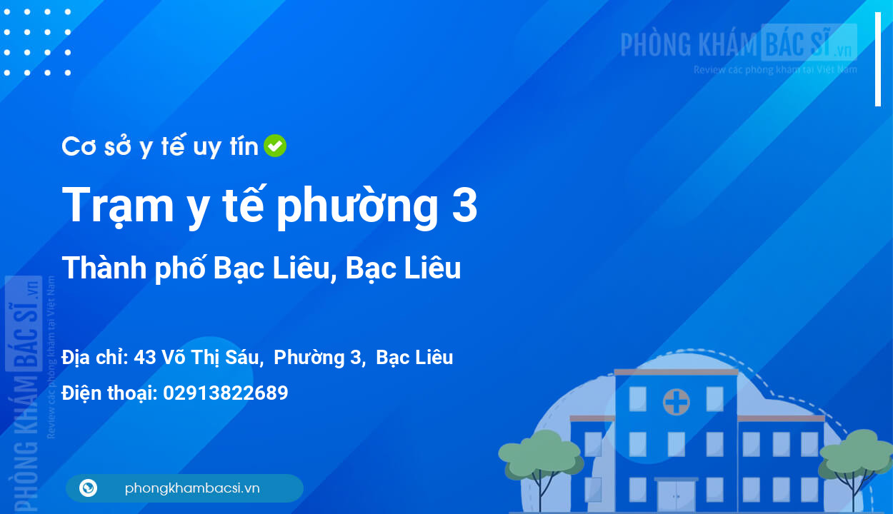 Trạm y tế phường 3, thành phố Bạc Liêu số điện thoại và đánh giá