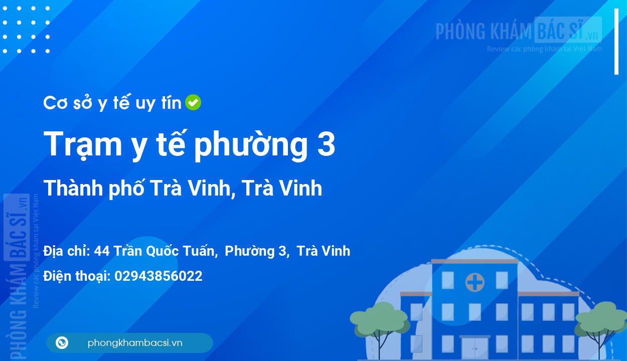 Trạm y tế phường 3, thành phố Trà Vinh số điện thoại và đánh giá