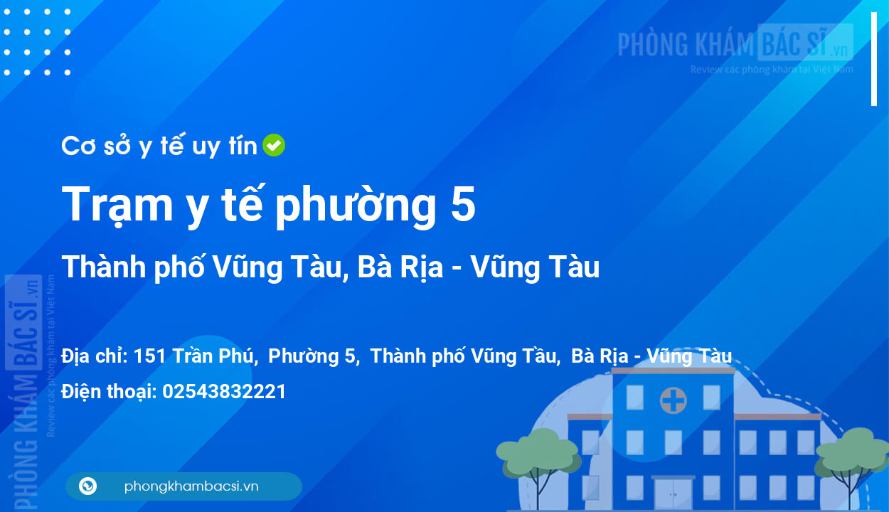 Trạm y tế phường 5, thành phố Vũng Tàu số điện thoại và đánh giá