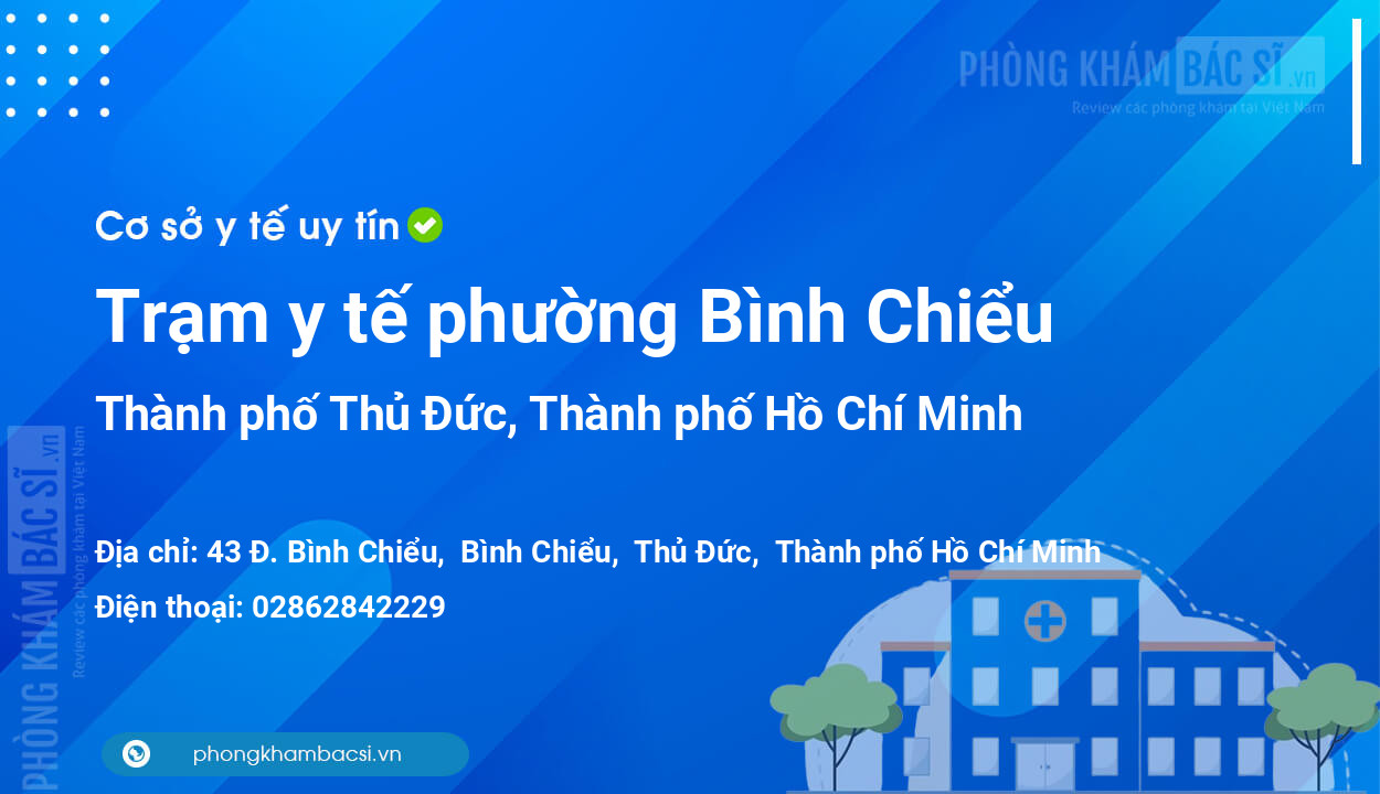 Trạm y tế phường Bình Chiểu, thành phố Thủ Đức số điện thoại và đánh giá