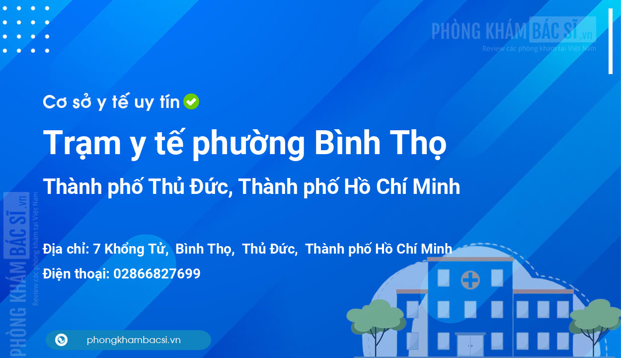 Trạm y tế phường Bình Thọ, thành phố Thủ Đức số điện thoại và đánh giá
