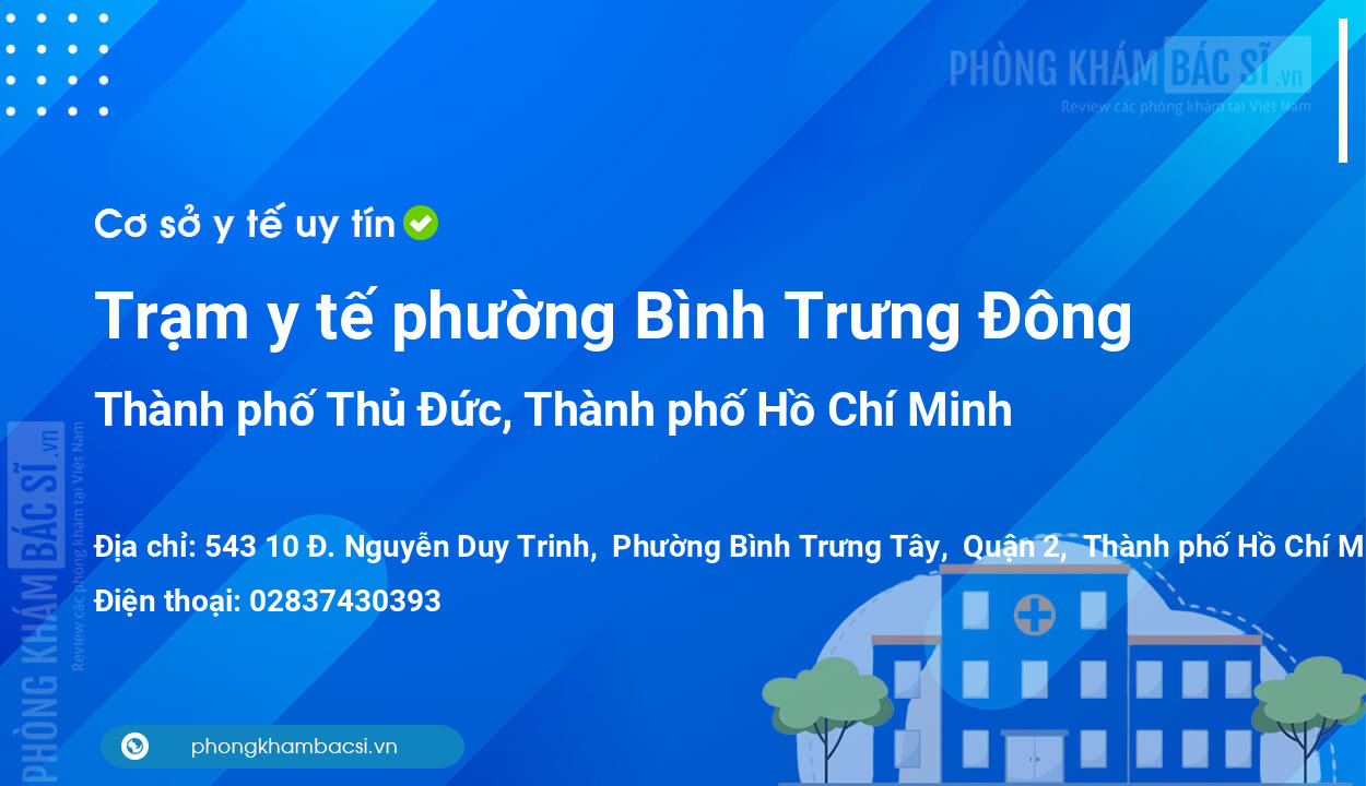 Trạm y tế phường Bình Trưng Đông, thành phố Thủ Đức số điện thoại và đánh giá