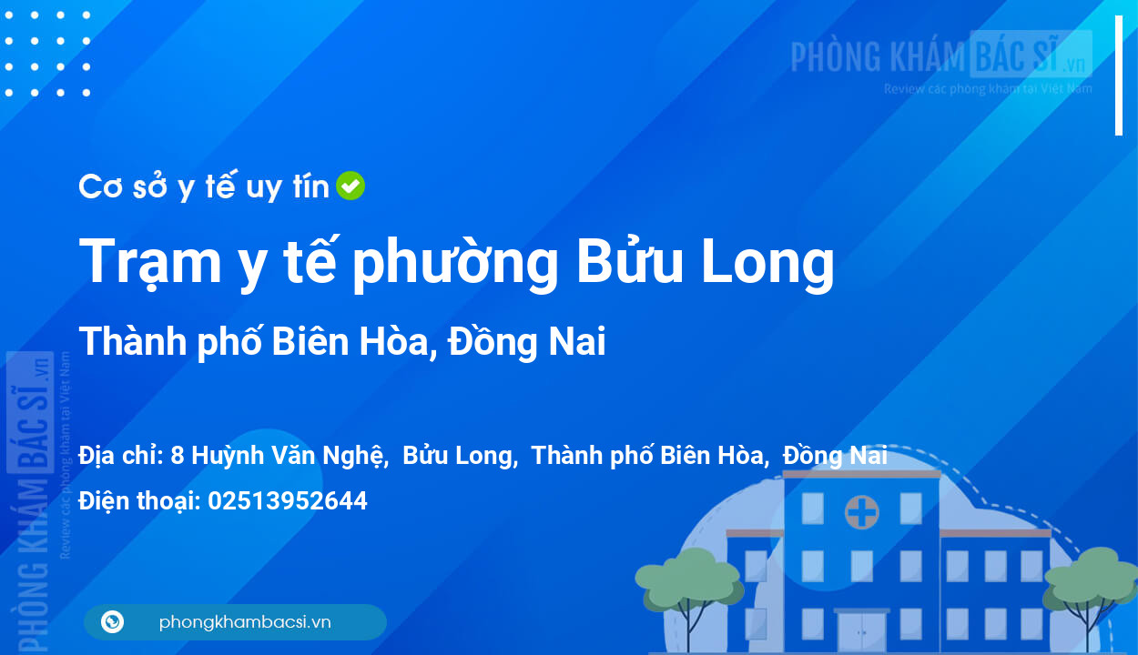 Trạm y tế phường Bửu Long, thành phố Biên Hòa số điện thoại và đánh giá