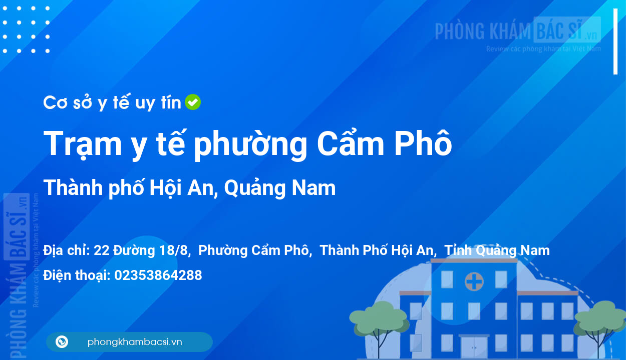 Trạm y tế phường Cẩm Phô, thành phố Hội An số điện thoại và đánh giá