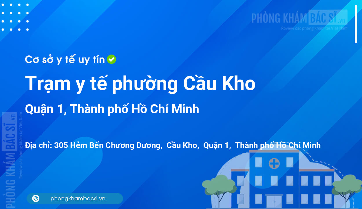 Trạm y tế phường Cầu Kho, quận 1 số điện thoại và đánh giá