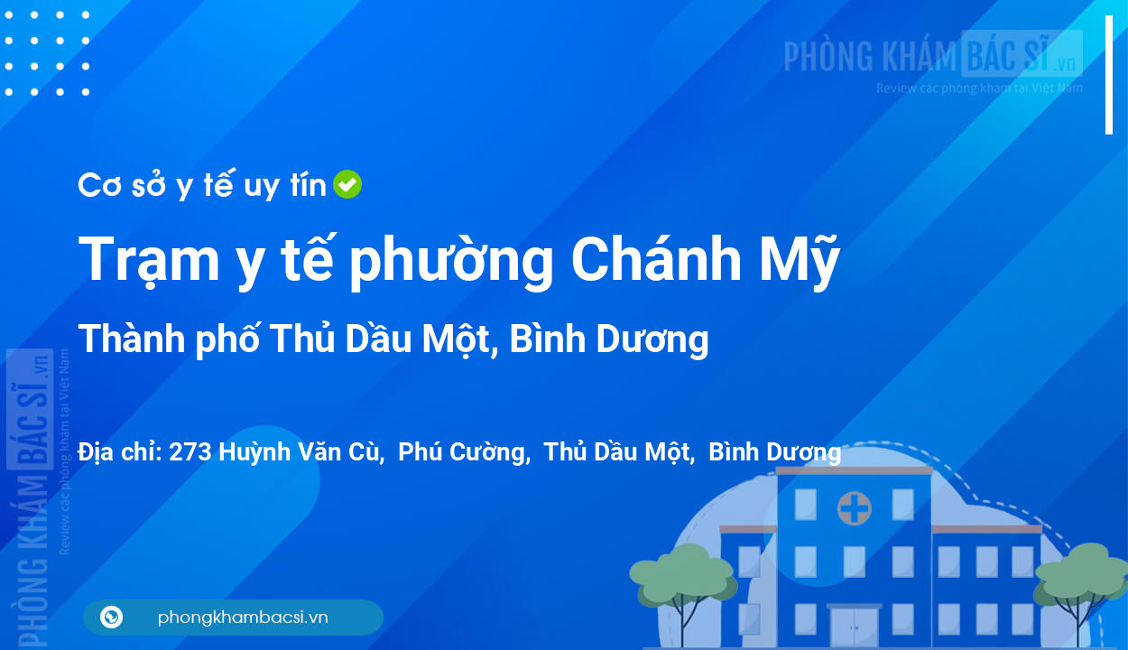 Trạm y tế phường Chánh Mỹ, thành phố Thủ Dầu Một số điện thoại và đánh giá