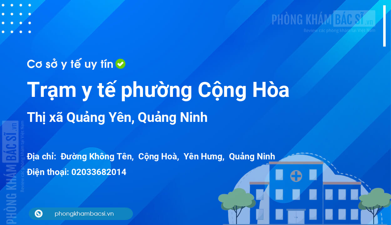 Trạm y tế phường Cộng Hòa, thị xã Quảng Yên số điện thoại và đánh giá