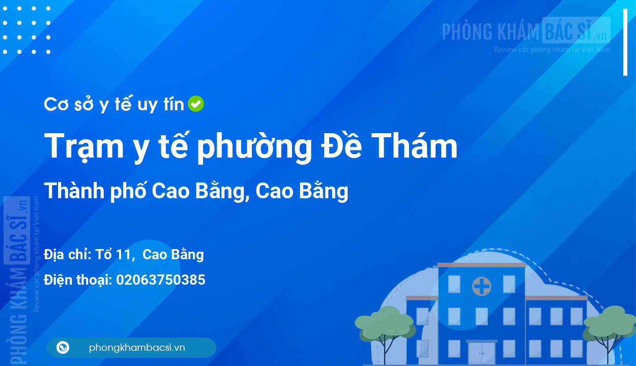 Trạm y tế phường Đề Thám, thành phố Cao Bằng số điện thoại và đánh giá