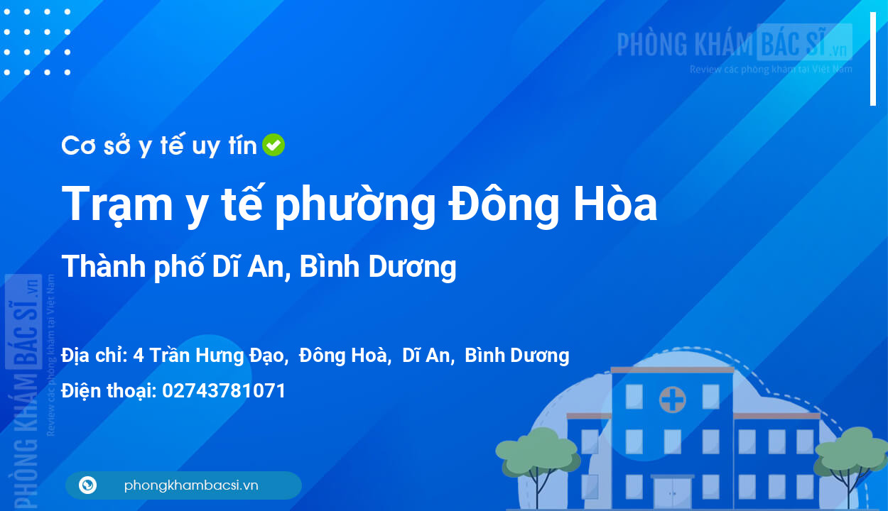 Trạm y tế phường Đông Hòa, thành phố Dĩ An số điện thoại và đánh giá