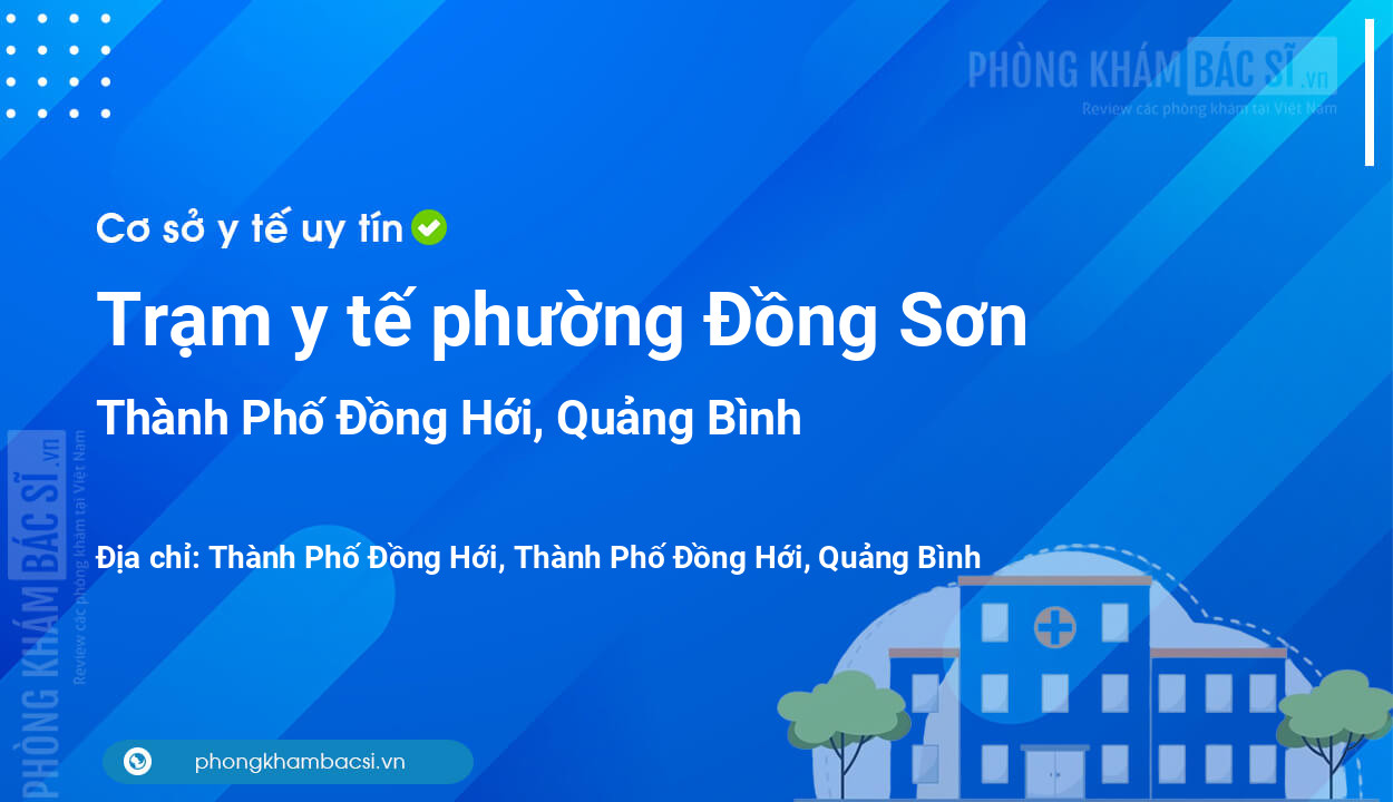 Trạm y tế phường Đồng Sơn, Thành Phố Đồng Hới số điện thoại và đánh giá