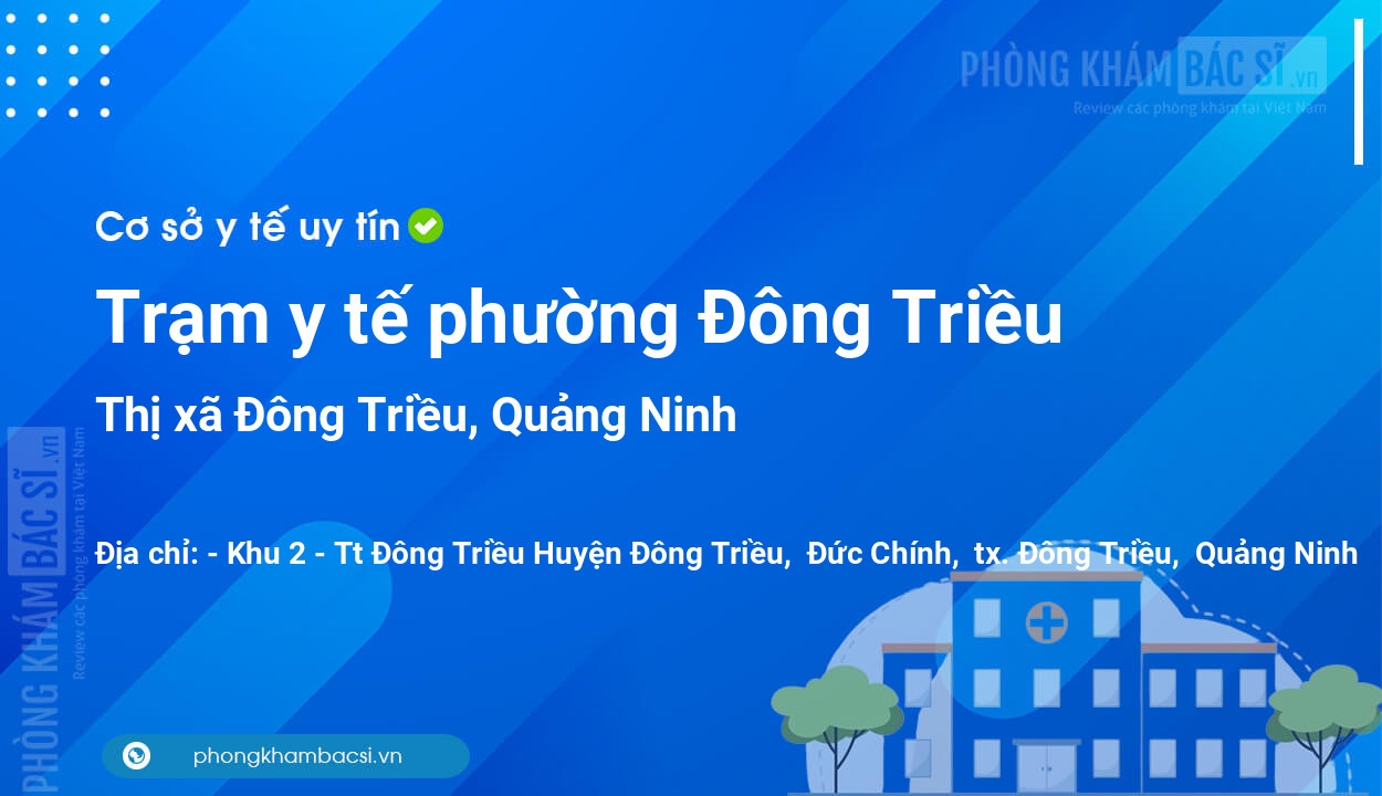 Trạm y tế phường Đông Triều, thị xã Đông Triều số điện thoại và đánh giá