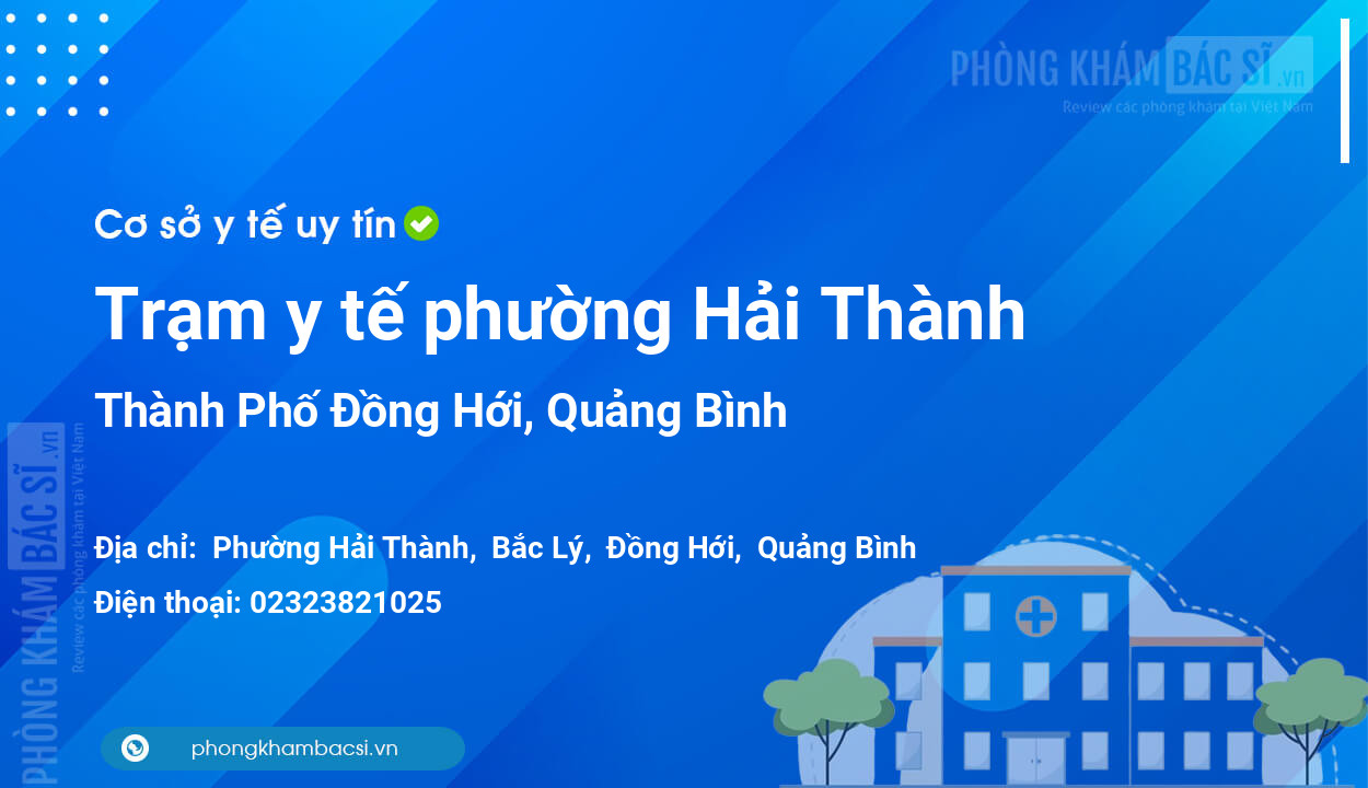 Trạm y tế phường Hải Thành, Thành Phố Đồng Hới số điện thoại và đánh giá