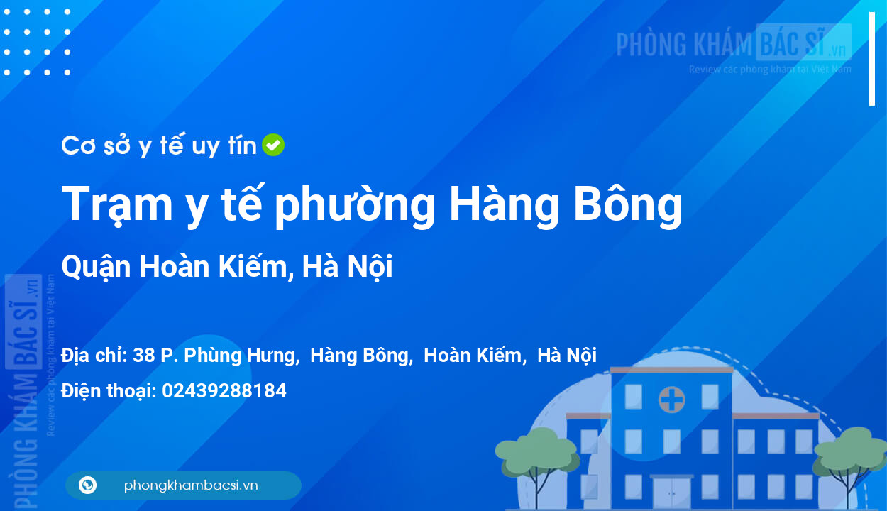 Trạm y tế phường Hàng Bông, quận Hoàn Kiếm số điện thoại và đánh giá