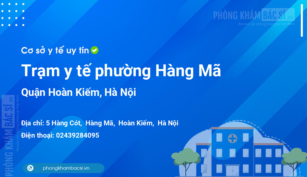 Trạm y tế phường Hàng Mã, quận Hoàn Kiếm số điện thoại và đánh giá