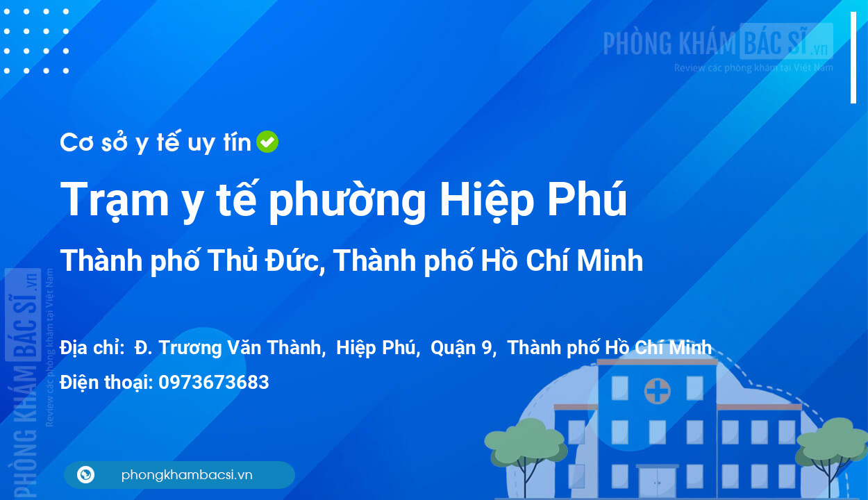Trạm y tế phường Hiệp Phú, thành phố Thủ Đức số điện thoại và đánh giá