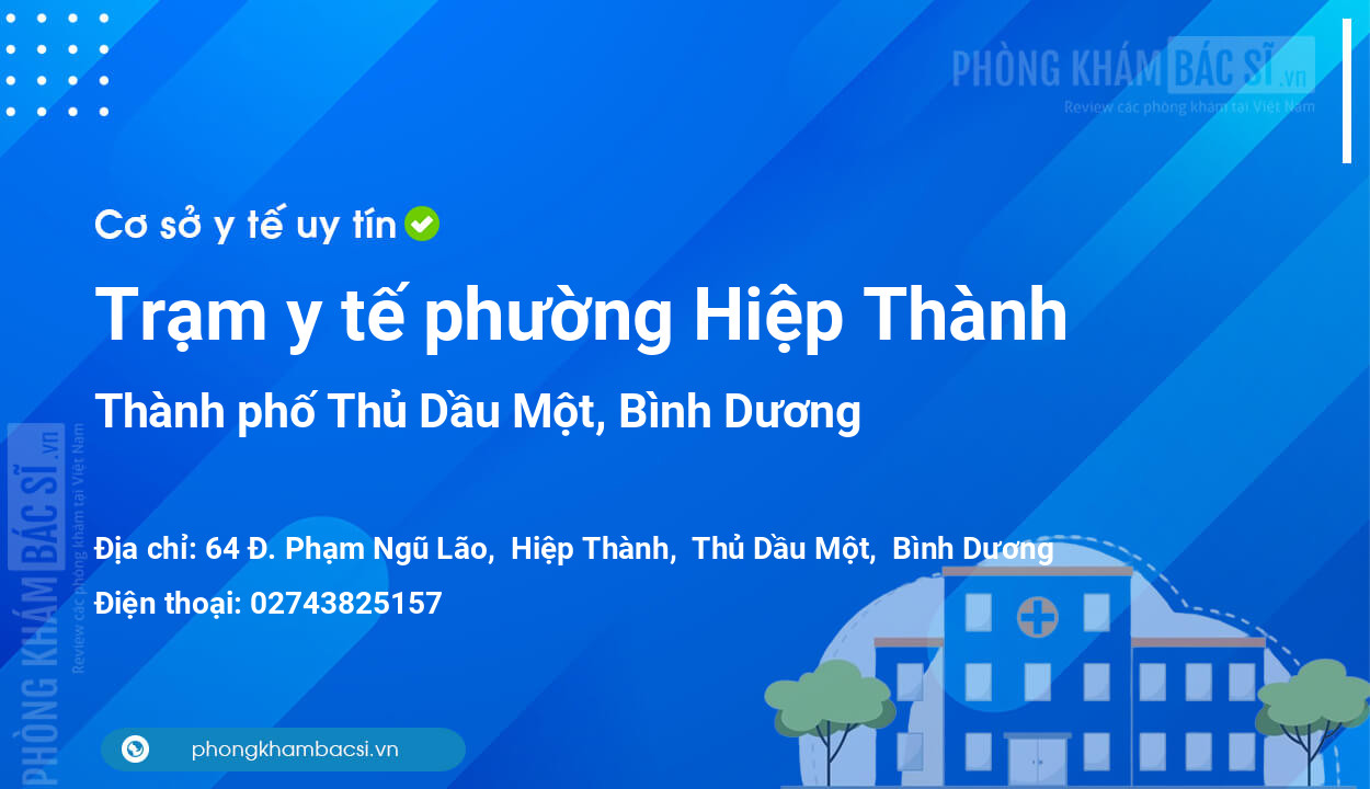 Trạm y tế phường Hiệp Thành, thành phố Thủ Dầu Một số điện thoại và đánh giá