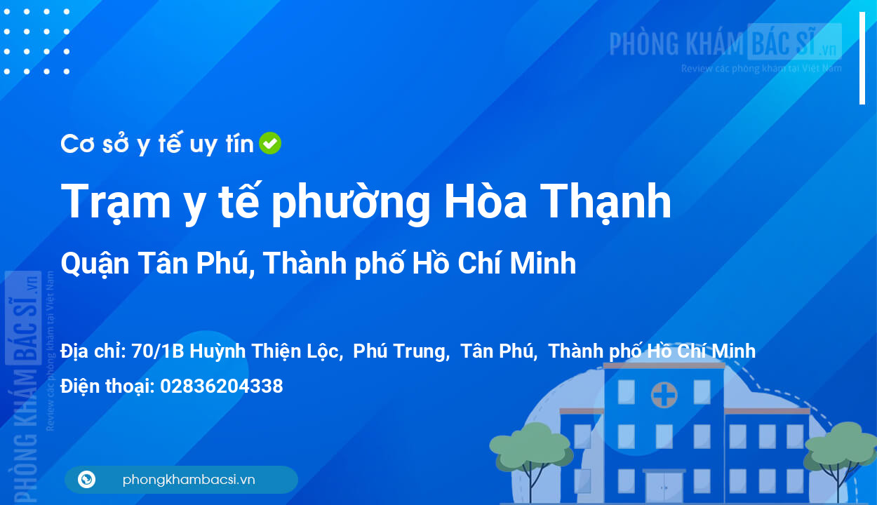 Trạm y tế phường Hòa Thạnh, quận Tân Phú số điện thoại và đánh giá
