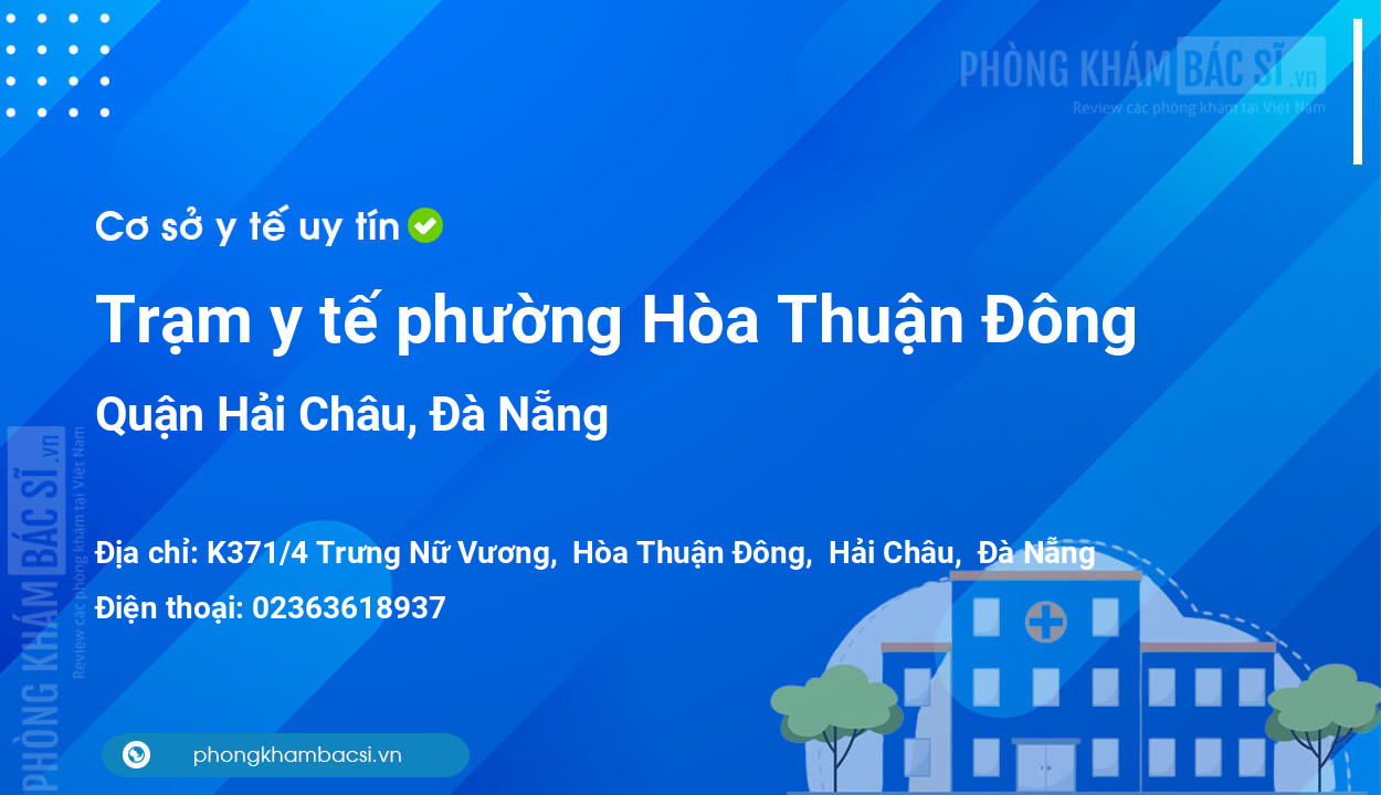 Trạm y tế phường Hòa Thuận Đông, quận Hải Châu số điện thoại và đánh giá