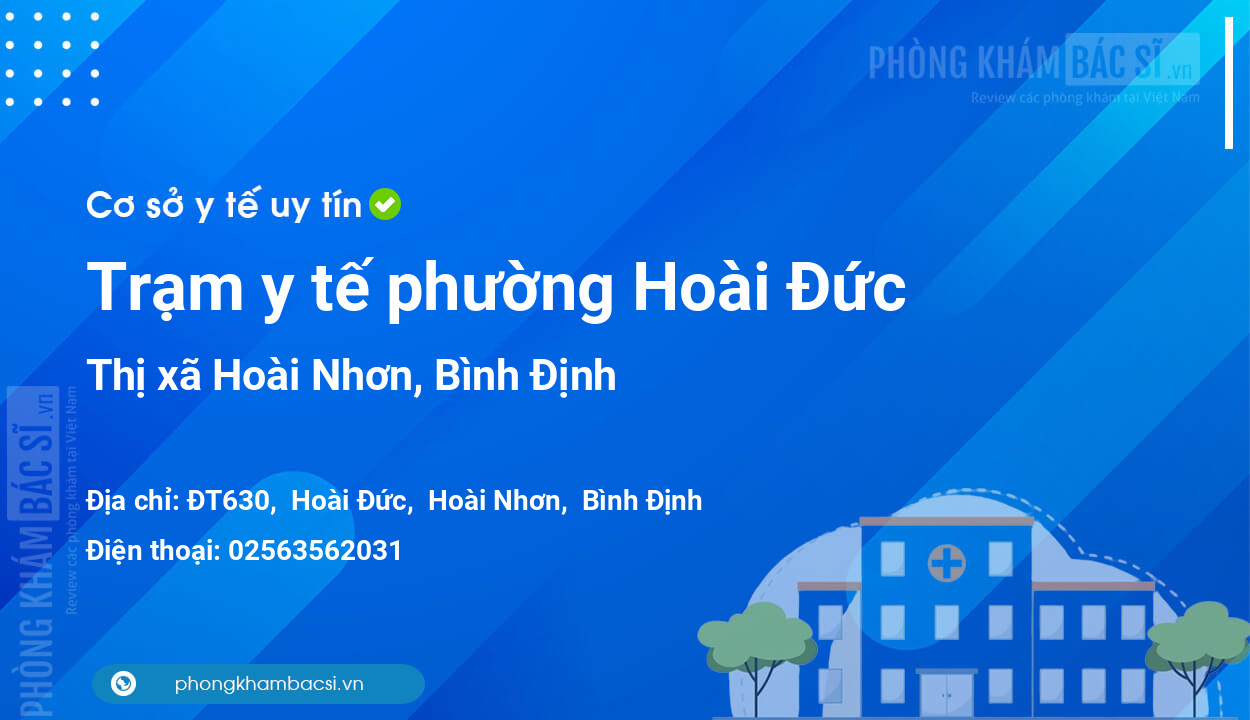 Trạm y tế phường Hoài Đức, thị xã Hoài Nhơn số điện thoại và đánh giá