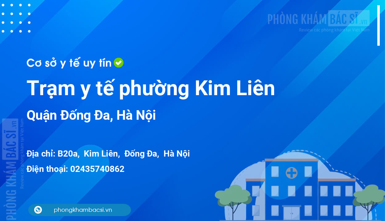 Trạm y tế phường Kim Liên, quận Đống Đa số điện thoại và đánh giá