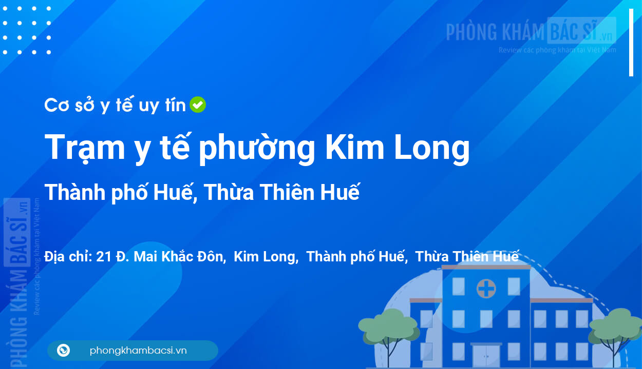Trạm y tế phường Kim Long, thành phố Huế số điện thoại và đánh giá