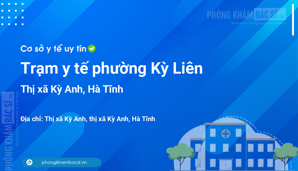 Trạm y tế phường Kỳ Liên, thị xã Kỳ Anh số điện thoại và đánh giá