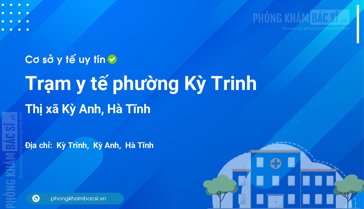 Trạm y tế phường Kỳ Trinh, thị xã Kỳ Anh số điện thoại và đánh giá