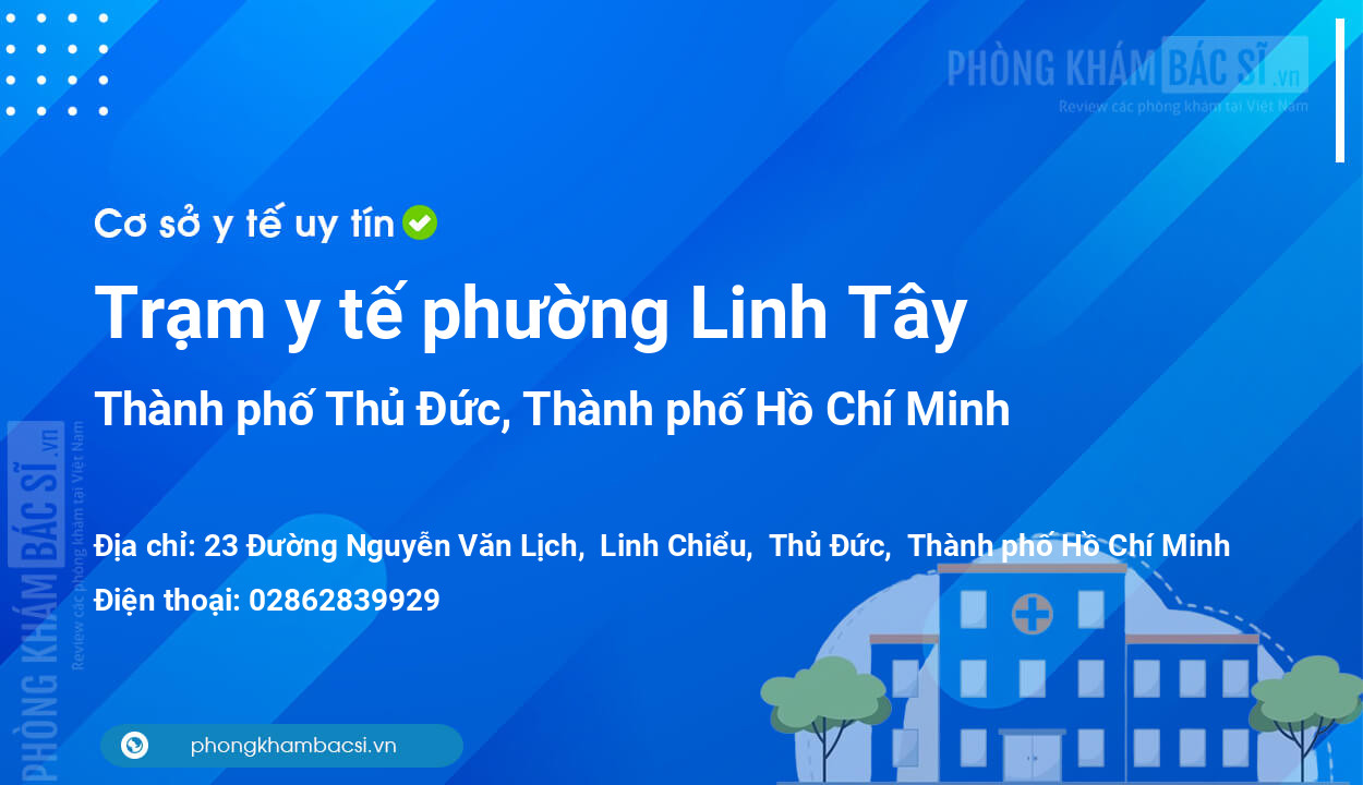 Trạm y tế phường Linh Tây, thành phố Thủ Đức số điện thoại và đánh giá
