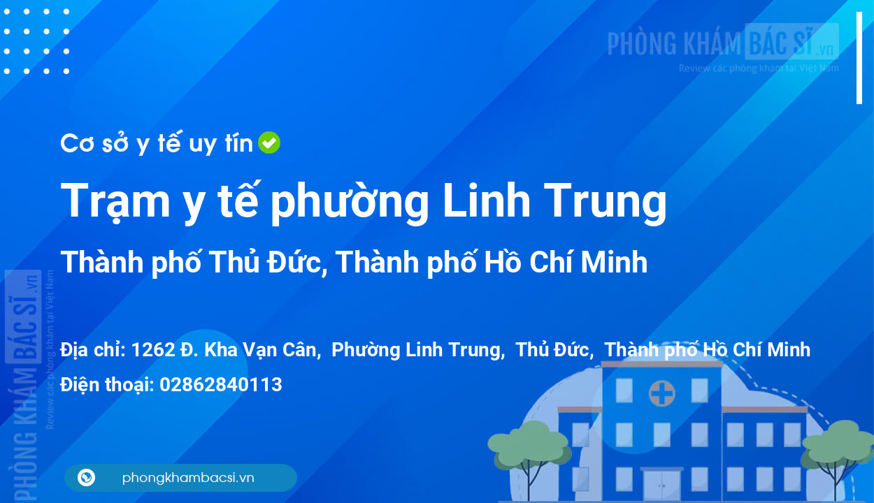 Trạm y tế phường Linh Trung, thành phố Thủ Đức số điện thoại và đánh giá
