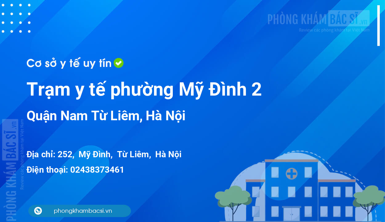 Trạm y tế phường Mỹ Đình 2, quận Nam Từ Liêm số điện thoại và đánh giá