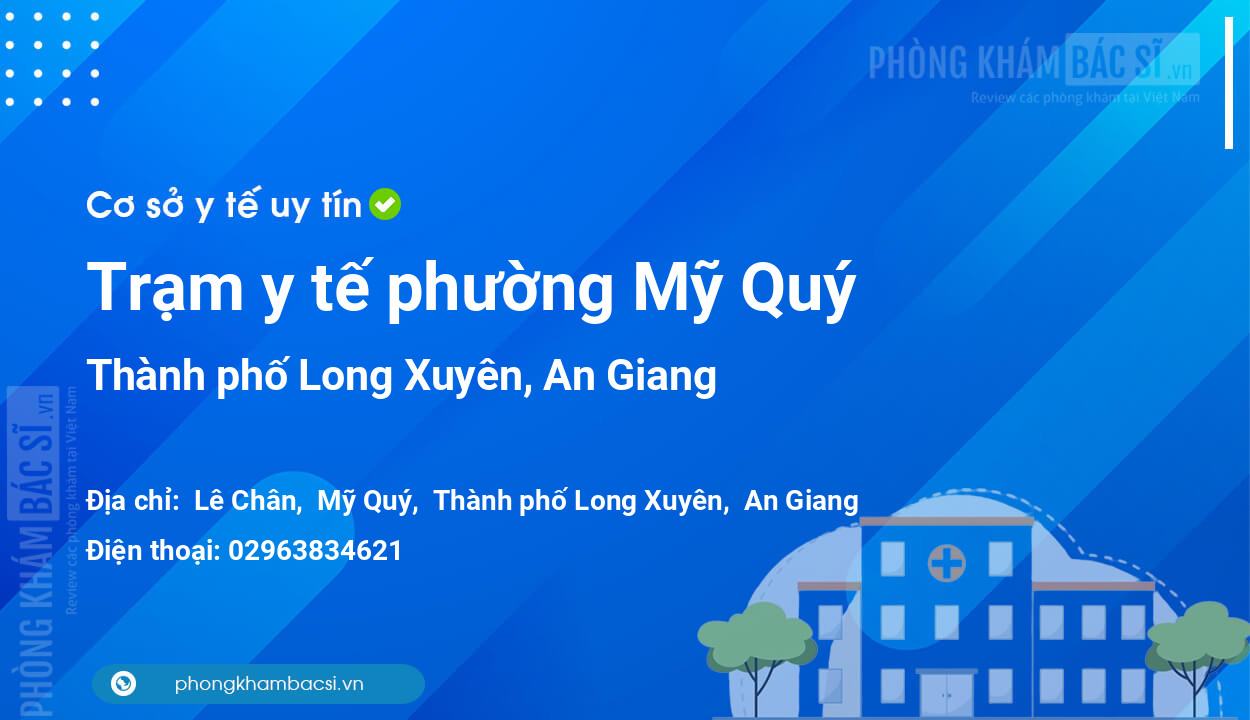 Trạm y tế phường Mỹ Quý, thành phố Long Xuyên số điện thoại và đánh giá