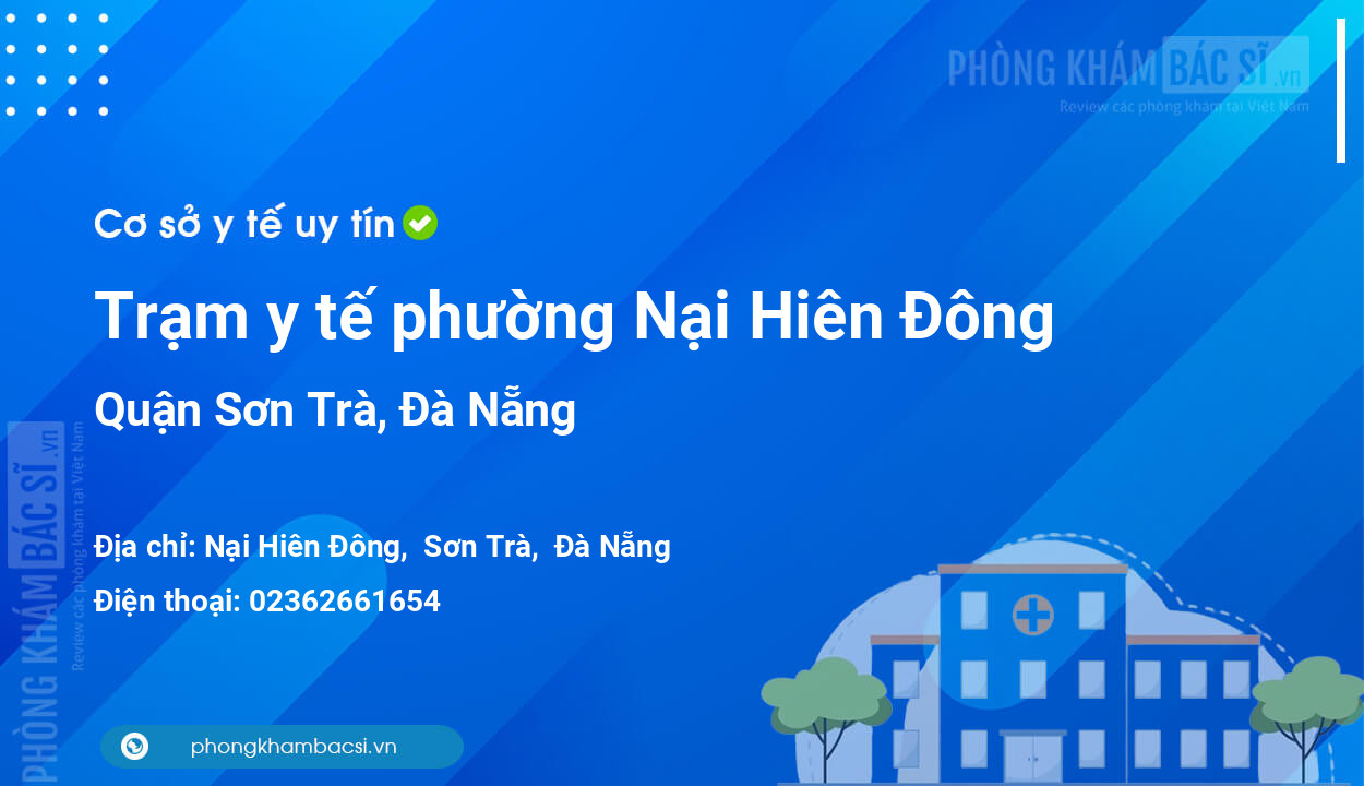 Trạm y tế phường Nại Hiên Đông, quận Sơn Trà số điện thoại và đánh giá