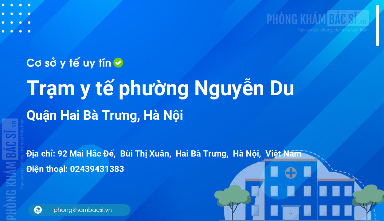 Trạm y tế phường Nguyễn Du, quận Hai Bà Trưng số điện thoại và đánh giá