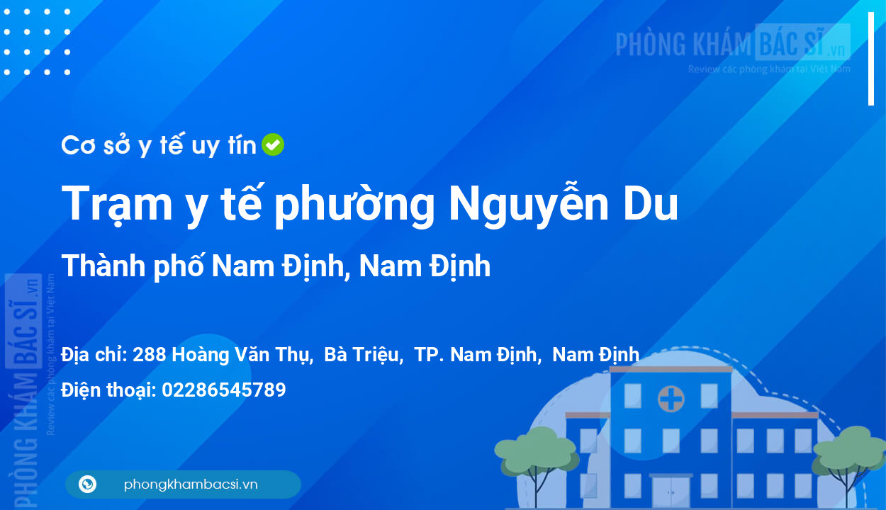 Trạm y tế phường Nguyễn Du, thành phố Nam Định số điện thoại và đánh giá