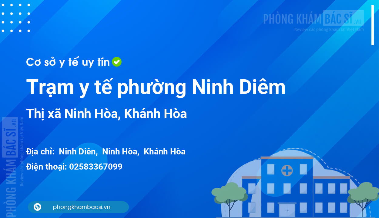 Trạm y tế phường Ninh Diêm, thị xã Ninh Hòa số điện thoại và đánh giá