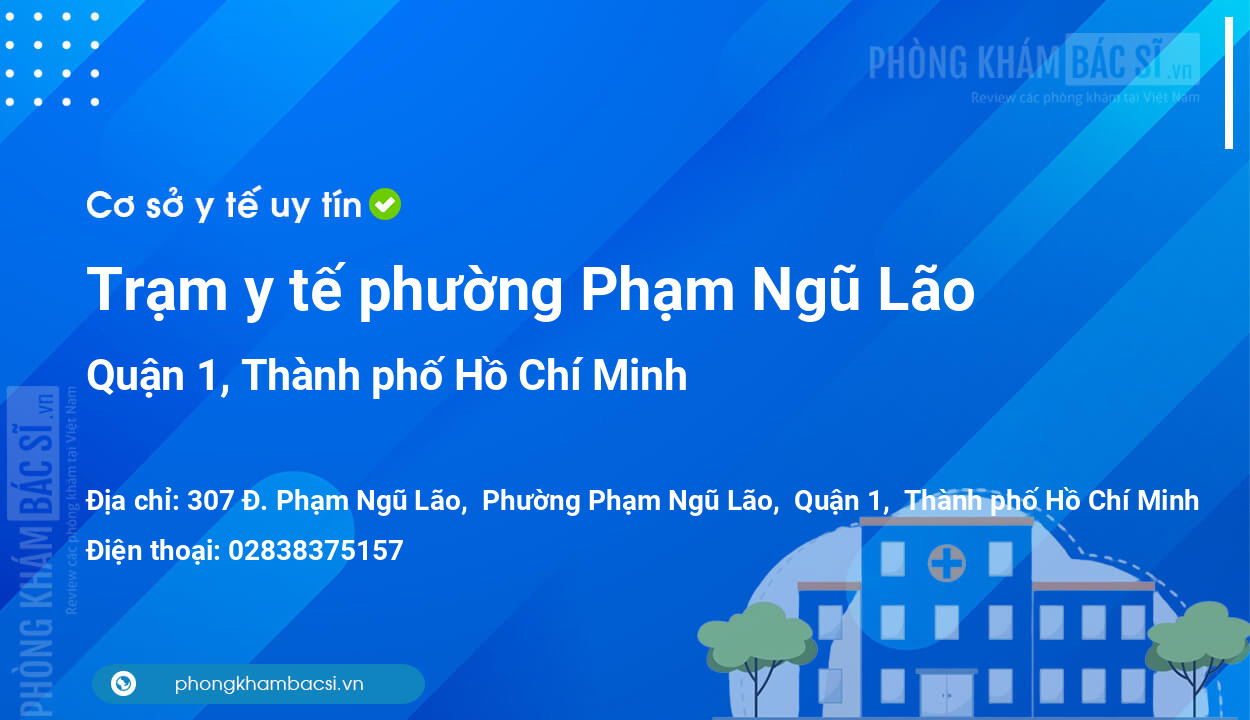Trạm y tế phường Phạm Ngũ Lão, quận 1 số điện thoại và đánh giá