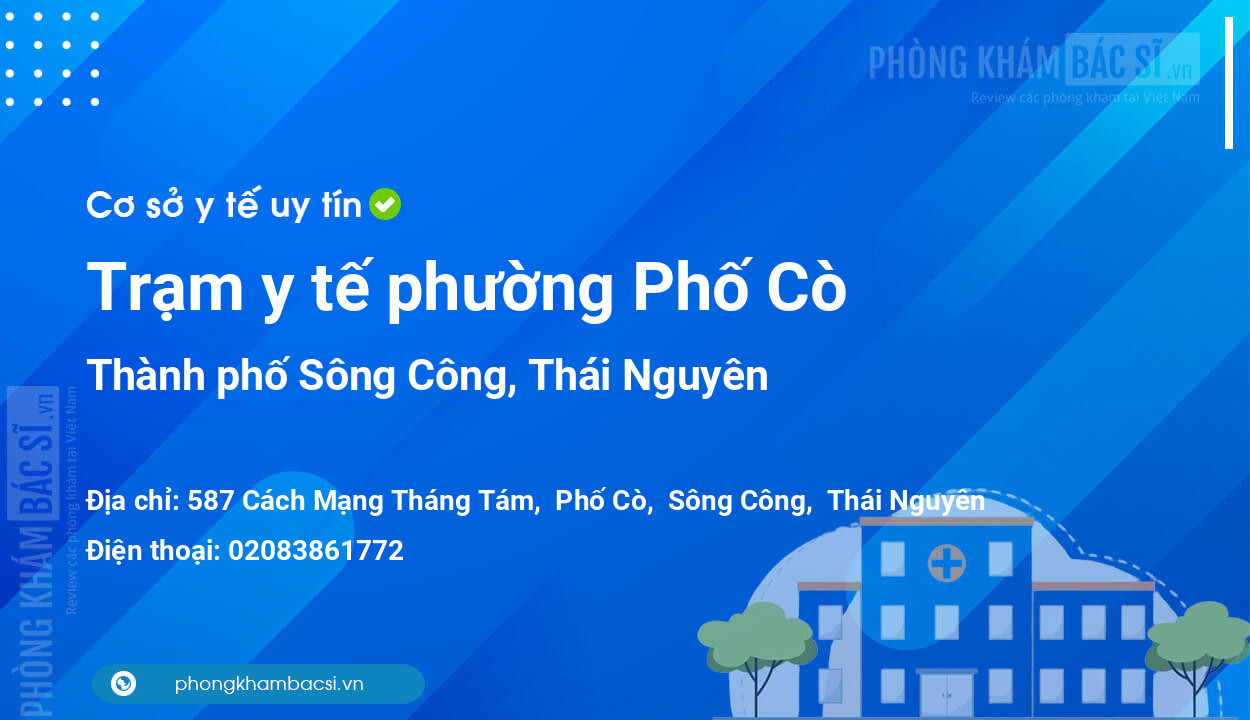 Trạm y tế phường Phố Cò, thành phố Sông Công số điện thoại và đánh giá