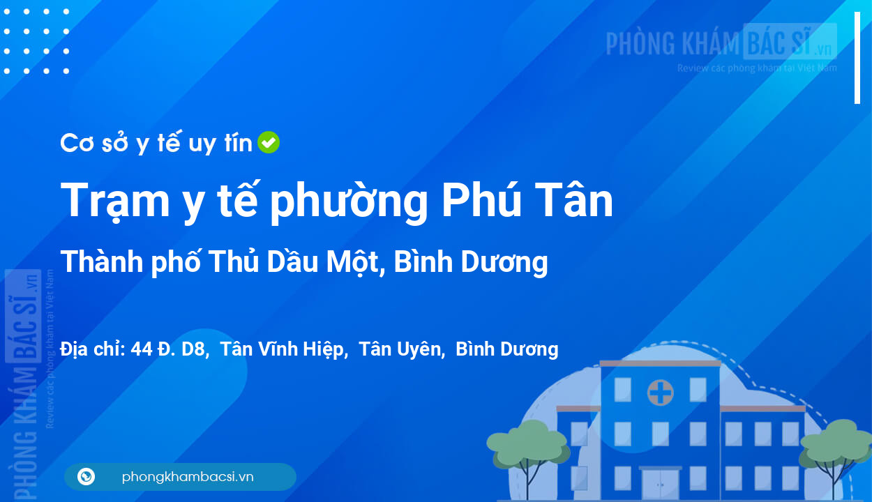 Trạm y tế phường Phú Tân, thành phố Thủ Dầu Một số điện thoại và đánh giá
