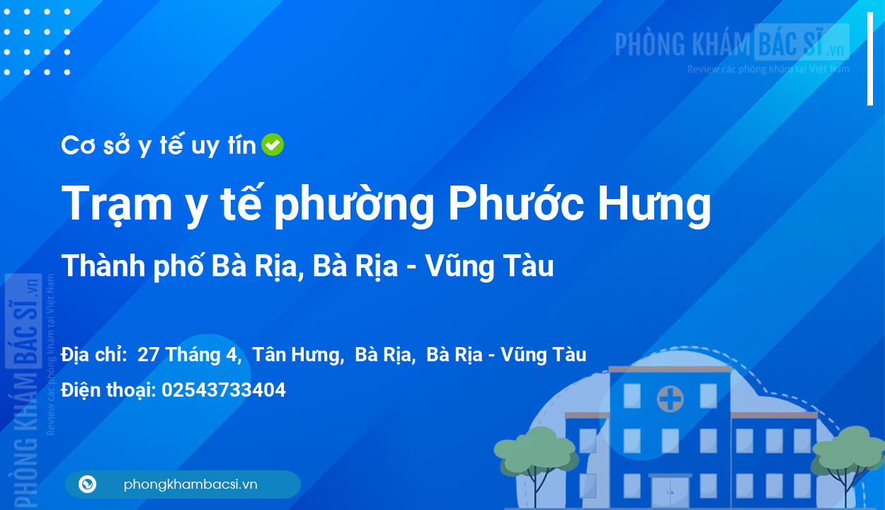 Trạm y tế phường Phước Hưng, thành phố Bà Rịa số điện thoại và đánh giá