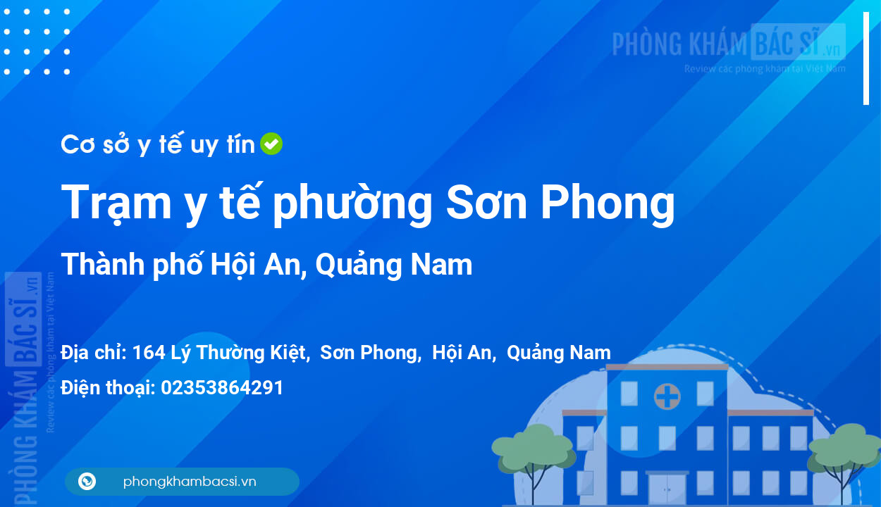 Trạm y tế phường Sơn Phong, thành phố Hội An số điện thoại và đánh giá